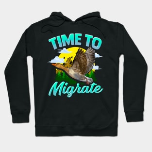 Time To Migrate Goose Bird Migration Pun Hoodie